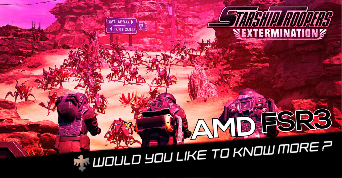 AMD joins the battle against bugs, FSR3 now in "Starship Troopers: Extermination", also coming to "The Thaumaturge"